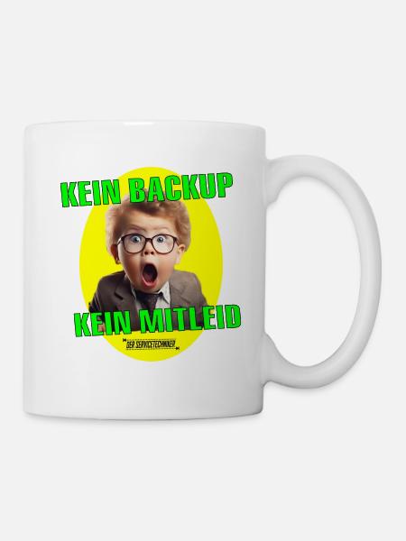 Kein Backup kein Mitleid KI Kind - Tasse - Weiß