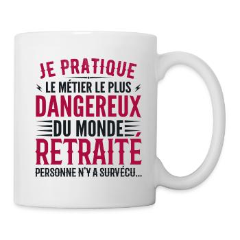 Le métier le plus dangereux du monde retraite - Mug blanc - blanc - Droite