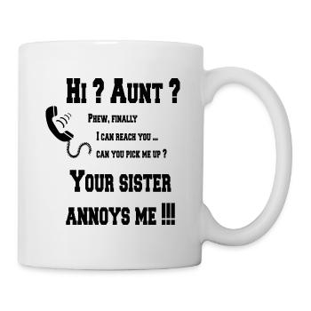 Salut tante? ta sœur m'ennuie! - Mug blanc - blanc - Droite