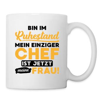 Ruhestand chef frau Pension Spruch Geschenk - Tasse - Weiß - Rechts