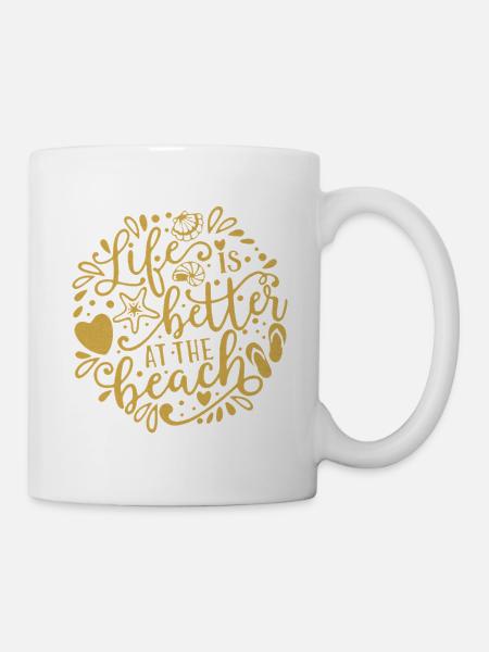 Life is better at the beach - Tasse - Weiß
