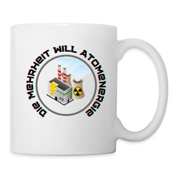 Die Mehrheit will Atomenergie - Tasse - Weiß - Rechts