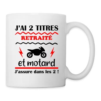 J'ai deux titres retraité et motard,moto,retraite - Mug blanc - blanc - Droite