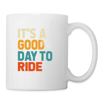 Bicycle Gift, Bike lover, It's A Good Day To Ride - Mug - white - Right