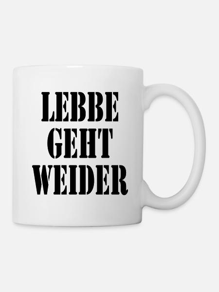 Lebbe geht weiter - Tasse - Weiß