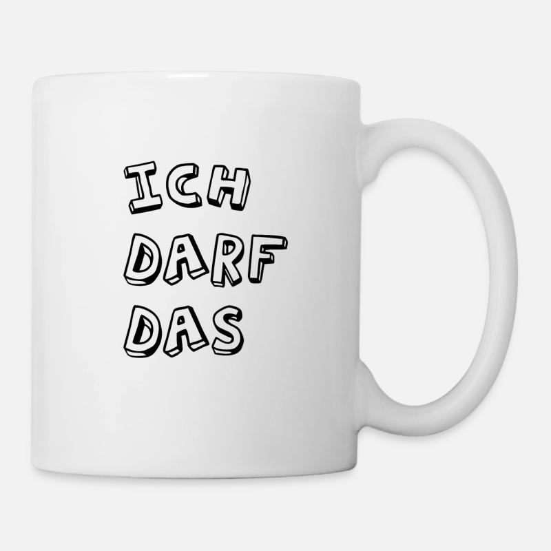 Ich darf das - Tasse - Weiß