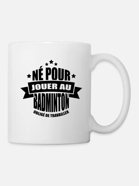 né pour jouer au badminton - Mug blanc - blanc