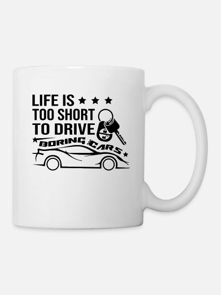 Life Is Too Short To Drive - Tasse - Weiß