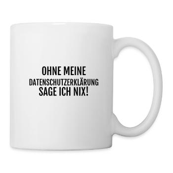 Datenschutz DSGVO Spruch - Ich sage nix! - Tasse - Weiß - Rechts
