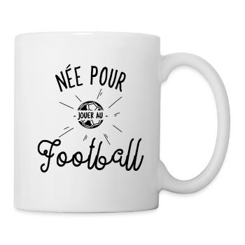 Footballeuse - Née pour jouer au Football - Mug blanc - blanc - Droite