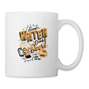 save water - drink beer - Mug - white - Right