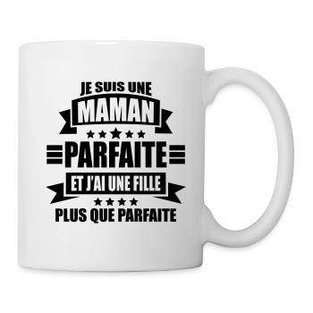 je suis une maman parfaite fille plus que parfaite - Mug blanc - blanc - Droite