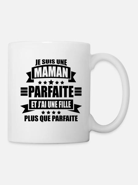 je suis une maman parfaite fille plus que parfaite - Mug blanc - blanc
