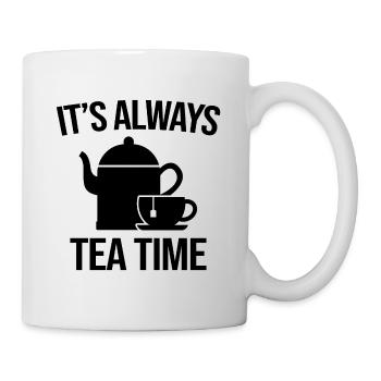 IT'S ALWAYS TEA TIME - Tasse - Weiß - Rechts