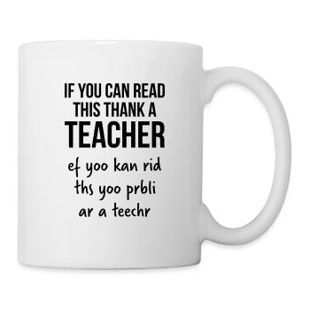 If you can read this thank a teacher cadeau - Mug blanc - blanc - Droite