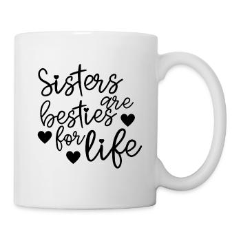 Sisters are besties for life - Mug - white - Right