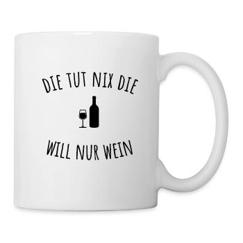 Wine saying that doesn't do anything, she just wants wine - Mug - white - Right