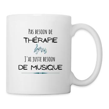 Humour musique, thérapie, juste besoin de musique - Mug blanc - blanc - Droite