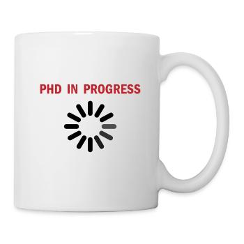 Phd in progress student saying gift - Mug - white - Right
