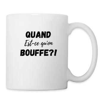 Quand est ce qu'on bouffe nourriture humour régime - Mug blanc - blanc - Droite
