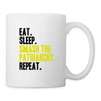 Eat Sleep Smash the Patriarchy Repeat - Tasse - Weiß - Rechts