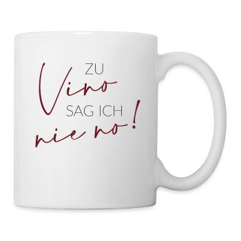 Zu Vino sag ich nie no! - Tasse - Weiß - Rechts