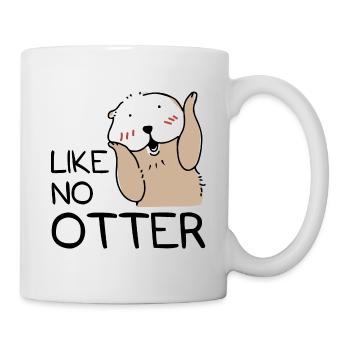 Like no otter Biber Marder Zoo Tier - Tasse - Weiß - Rechts