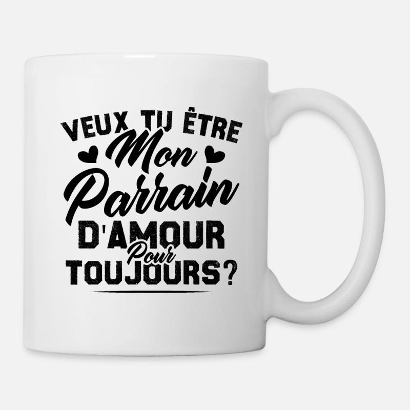 Veux Tu Être Mon Parrain D amour pour toujours - Mug blanc - blanc