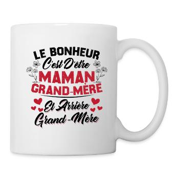 Le bonheur c'est d'être maman et grand mère - Mug blanc - blanc - Droite