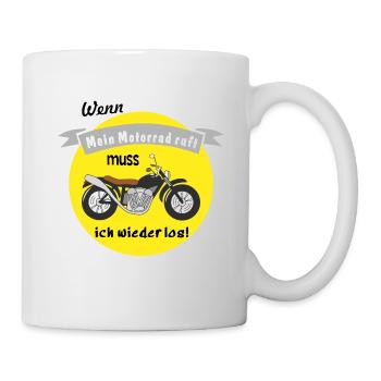 wenn mein motorrad ruft - Tasse - Weiß - Rechts