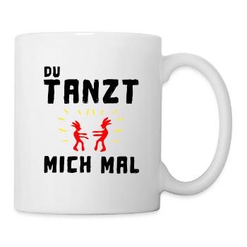 du tanzt mich mal - Tasse - Weiß - Rechts