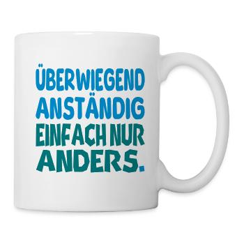Anständig einfach nur anders II - Tasse - Weiß - Rechts