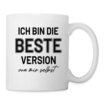 Statement Beste Version Selbstbewusst HerzAufShirt - Tasse - Weiß - Rechts
