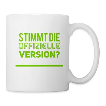 stimmt die offizielle Version - Tasse - Weiß - Rechts