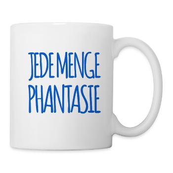 ich habe Phantasie - Tasse - Weiß - Rechts