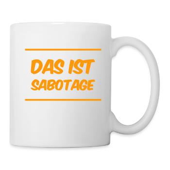 das ist Sabotage - Tasse - Weiß - Rechts