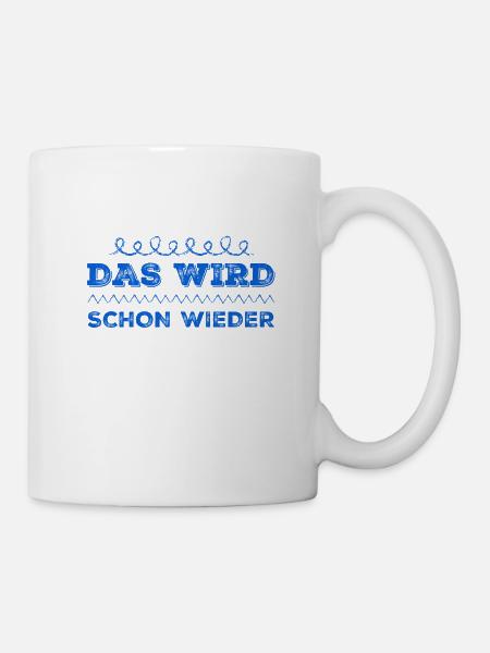 das wird schon wieder - Tasse - Weiß