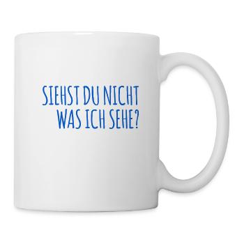 siehst du nicht was ich sehe? - Tasse - Weiß - Rechts