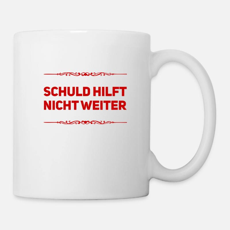 Schuld hilft nicht weiter - Tasse - Weiß