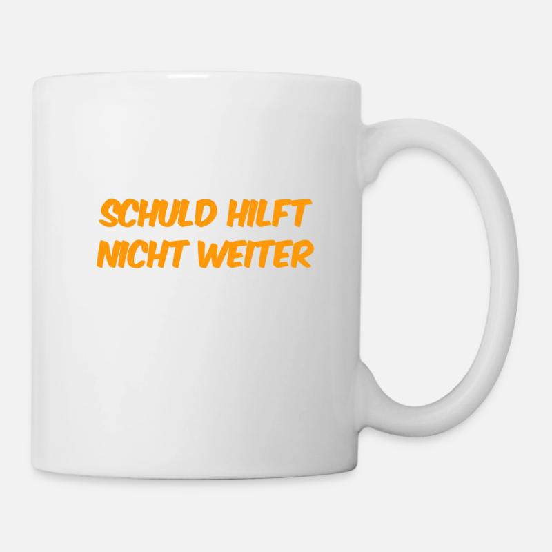 Schuld bringt nichts - Tasse - Weiß