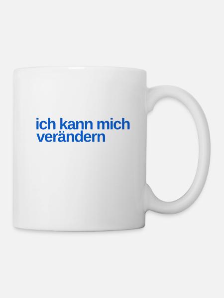 ich möchte mich verändern - Tasse - Weiß