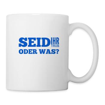 ihr habt weggehört - Tasse - Weiß - Rechts
