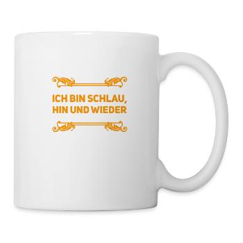 ich bin schlau, hin und wieder - Tasse - Weiß - Rechts