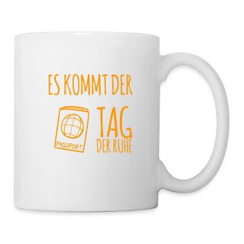 der Tag kommt - Tasse - Weiß - Rechts