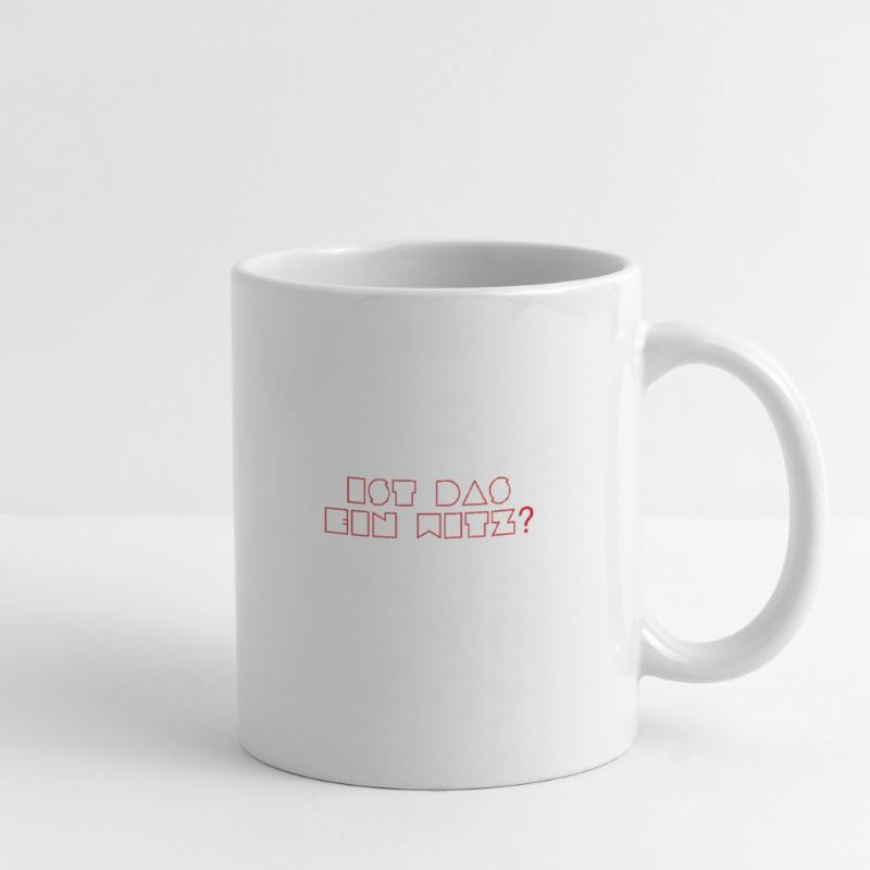 ist das ein Witz? Tasse