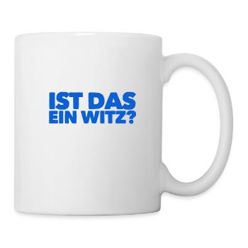 soll das ein Witz sein - Tasse - Weiß - Rechts