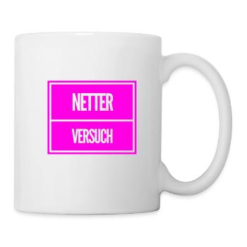 du hast es wenigstens versucht - Tasse - Weiß - Rechts