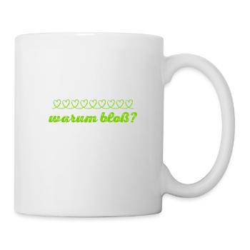warum bloß? - Tasse - Weiß - Rechts