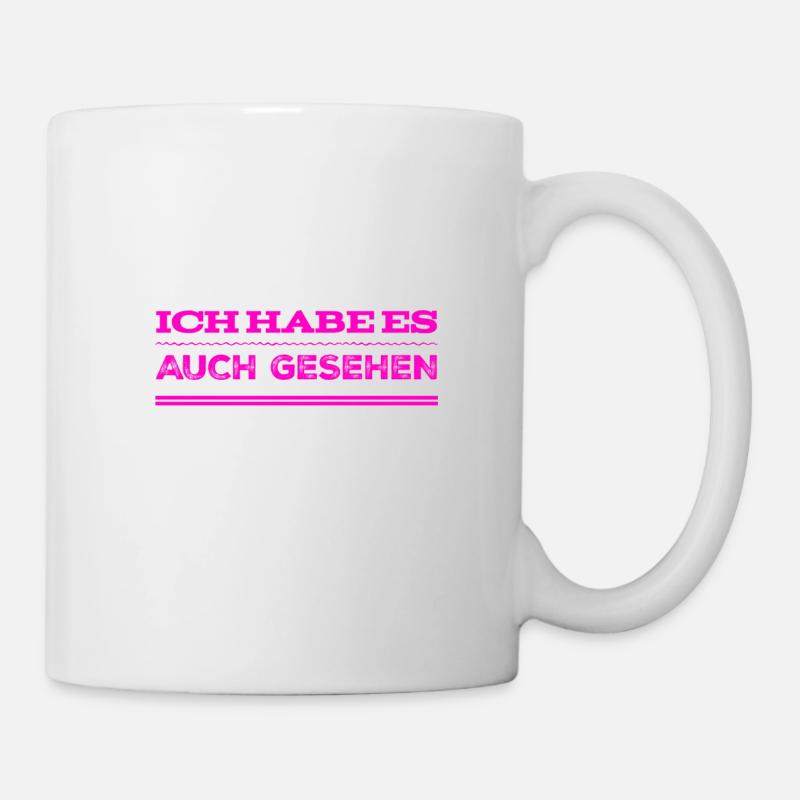 ich konnte es ebenso sehen - Tasse - Weiß