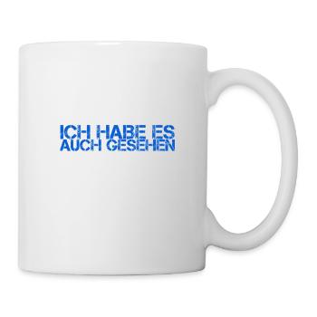 ich konnte es auch sehen - Tasse - Weiß - Rechts